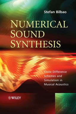 Numerical Sound Synthesis Finite Difference Schemes and Simulation in Musical Acoustics  9780470510469 Front Cover