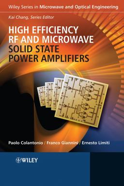 High Efficiency RF and Microwave Solid State Power Amplifiers  9780470513002 Front Cover