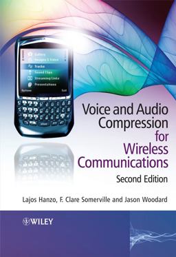 Voice and Audio Compression for Wireless Communications Voice and Audio Compression for Wireless Communications
