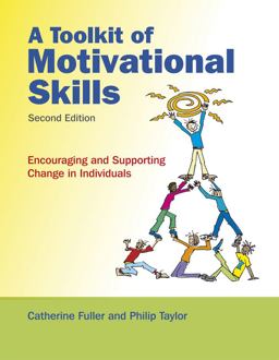 Toolkit of Motivational Skills Encouraging and Supporting Change in Individuals 2nd 9780470516584 Front Cover