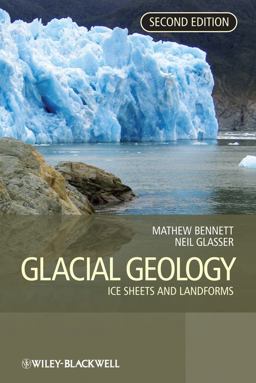 Glacial Geology Ice Sheets and Landforms 2nd 9780470516911 Front Cover