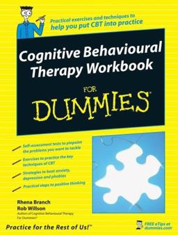 Cognitive Behavioural Therapy Workbook for Dummies Cognitive Behavioural Therapy Workbook for Dummies