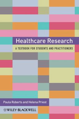 Healthcare Research A Handbook for Students and Practitioners  9780470519325 Front Cover
