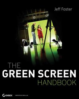 Green Screen Handbook Real-World Production Techniques  9780470521076 Front Cover