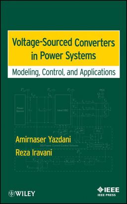Voltage-Sourced Converters in Power Systems Modeling, Control, and Applications  9780470521564 Front Cover