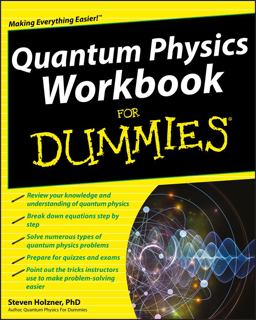 Quantum Physics Workbook for Dummies  9780470525890 Front Cover