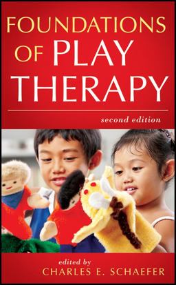 Foundations of Play Therapy 2nd 9780470527528 Front Cover