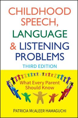 Childhood Speech, Language, and Listening Problems 3rd 9780470532164 Front Cover
