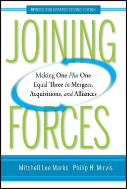 Joining Forces Making One Plus One Equal Three in Mergers, Acquisitions, and Alliances 2nd 9780470537374 Front Cover