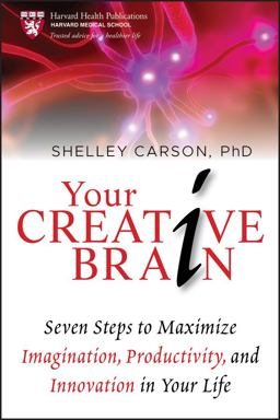 Your Creative Brain Seven Steps to Maximize Imagination, Productivity, and Innovation in Your Life  9780470547632 Front Cover