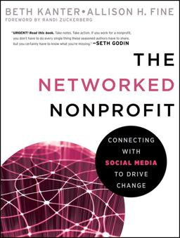 Networked Nonprofit Connecting with Social Media to Drive Change  9780470547977 Front Cover