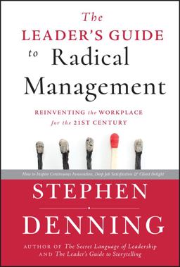 Leader's Guide to Radical Management Reinventing the Workplace for the 21st Century  9780470548684 Front Cover
