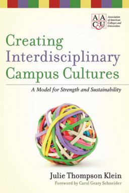 Creating Interdisciplinary Campus Cultures A Model for Strength and Sustainability  9780470550892 Front Cover
