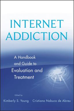 Internet Addiction A Handbook and Guide to Evaluation and Treatment  9780470551165 Front Cover