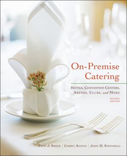 On-Premise Catering Hotels, Convention Centers, Arenas, Clubs, and More 2nd 9780470551752 Front Cover
