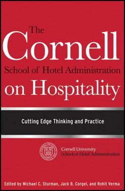 Cornell School of Hotel Administration on Hospitality Cutting Edge Thinking and Practice  9780470554999 Front Cover