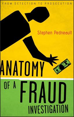 Anatomy of a Fraud Investigation From Detection to Prosecution  9780470560471 Front Cover