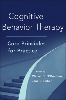 Cognitive Behavior Therapy Core Principles for Practice  9780470560495 Front Cover