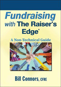 Fundraising with the Raiser's Edge A Non-Technical Guide  9780470560563 Front Cover