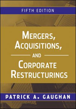 Mergers, Acquisitions, and Corporate Restructurings 5th 9780470561966 Front Cover