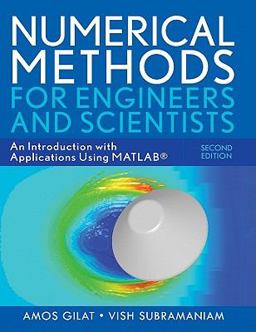 Numerical Methods for Engineers and Scientists An Introduction with Applications Using MATLAB 2nd 9780470565155 Front Cover