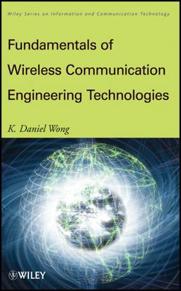 Fundamentals of Wireless Communication Engineering Technologies Fundamentals of Wireless Communication Engineering Technologies
