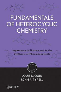 Fundamentals of Heterocyclic Chemistry Importance in Nature and in the Synthesis of Pharmaceuticals  9780470566695 Front Cover