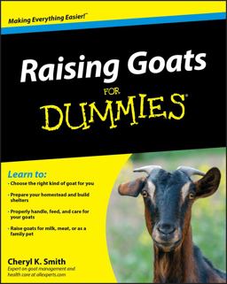 Raising Goats for Dummies  9780470568996 Front Cover