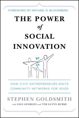 Power of Social Innovation How Civic Entrepreneurs Ignite Community Networks for Good  9780470576847 Front Cover