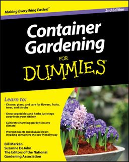 Container Gardening for Dummies Container Gardening for Dummies