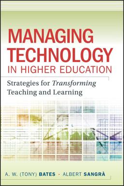 Managing Technology in Higher Education Strategies for Transforming Teaching and Learning  9780470584729 Front Cover