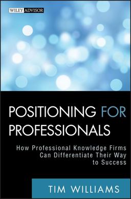 Positioning for Professionals Positioning for Professionals