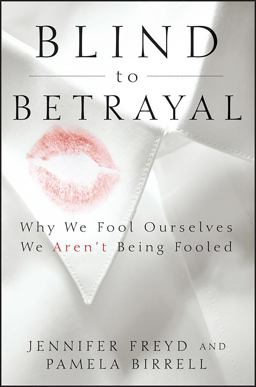 Blind to Betrayal Why We Fool Ourselves We Aren't Being Fooled  9780470604403 Front Cover