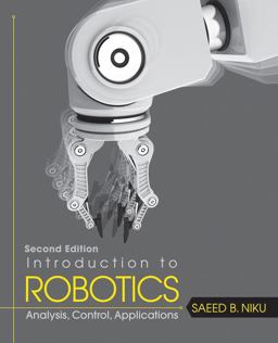 Introduction to Robotics Analysis, Control, Applications 2nd 9780470604465 Front Cover