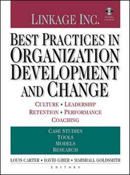 Best Practices in Organization Development and Change Culture, Leadership, Retention, Performance, Coaching  9780470604557 Front Cover