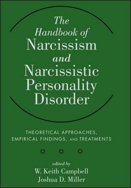 Handbook of Narcissism and Narcissistic Personality Disorder Theoretical Approaches, Empirical Findings, and Treatments  9780470607220 Front Cover