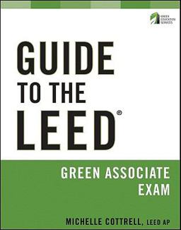 Guide to the LEED Green Associate Exam  9780470608296 Front Cover