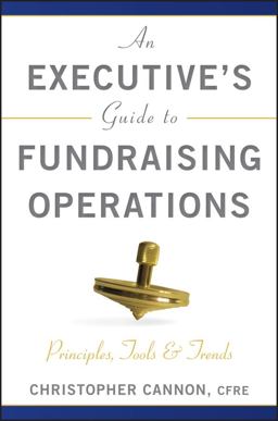 Executive's Guide to Fundraising Operations Principles, Tools, and Trends  9780470610015 Front Cover
