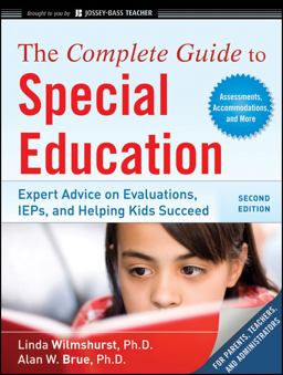 Complete Guide to Special Education Expert Advice on Evaluations, IEPs, and Helping Kids Succeed 2nd 9780470615157 Front Cover