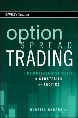 Option Spread Trading A Comprehensive Guide to Strategies and Tactics  9780470618981 Front Cover