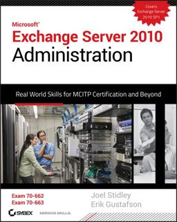Exchange Server 2010 Administration Exchange Server 2010 Administration