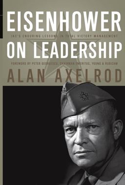Eisenhower on Leadership Eisenhower on Leadership
