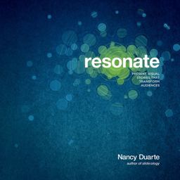 Resonate Present Visual Stories That Transform Audiences  9780470632017 Front Cover
