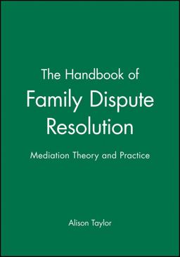 Handbook of Family Dispute Resolution Mediation Theory and Practice  9780470635506 Front Cover