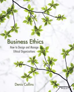 Business Ethics How to Design and Manage Ethical Organizations  9780470639948 Front Cover