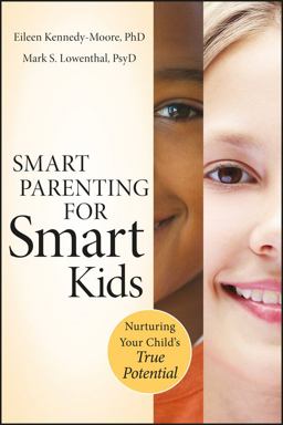 Smart Parenting for Smart Kids Nurturing Your Child's True Potential  9780470640050 Front Cover