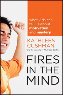 Fires in the Mind What Kids Can Tell Us about Motivation and Mastery  9780470646038 Front Cover