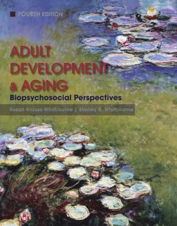 Adult Development and Aging Biopsychosocial Perspectives 4th 9780470646977 Front Cover