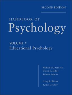 Handbook of Psychology, Educational Psychology Handbook of Psychology, Educational Psychology