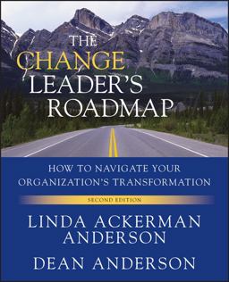 Change Leader's Roadmap How to Navigate Your Organization's Transformation 2nd 9780470648063 Front Cover